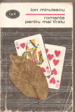 (C5086) ROMANTE PENTRU MAI TIRZIU (TARZIU) DE ION MINULESCU, EDITURA PENTRU LITERATURA, 1967, Alta editura