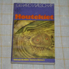 Houtekiet - Gerard Walschap - Editura Univers - 1981