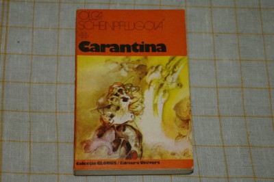 Carantina - Olga Scheinpflugova - Editura Univers - 1978 foto