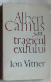 ION VITNER - ALBERT CAMUS SAU TRAGICUL EXILULUI (1968)