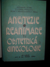 ALEXANDRU DOBRE / ANESTEZIE. REANIMARE IN OBSTRETICA SI GINECOLOGIE foto