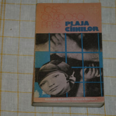 Plaja cainilor - Jose Cardoso Pires - Editura Univers - 1988