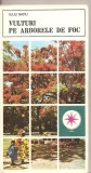 (C5068) VULTURI PE ARBORELE DE FOC DE IULIU RATIU, EDITURA SPORT-TURISM, 1978 (1)