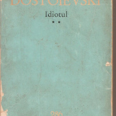 (C5084) IDIOTUL DE DOSTOIEVSKI, VOL 2, EDITURA PENTRU LITERATURA, 1965, TRADUCERE DE NICOLAE GANE