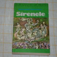 Sirenele - Emmanuel Robles - Editura Univers - 1980