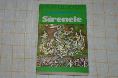 Sirenele - Emmanuel Robles - Editura Univers - 1980 foto