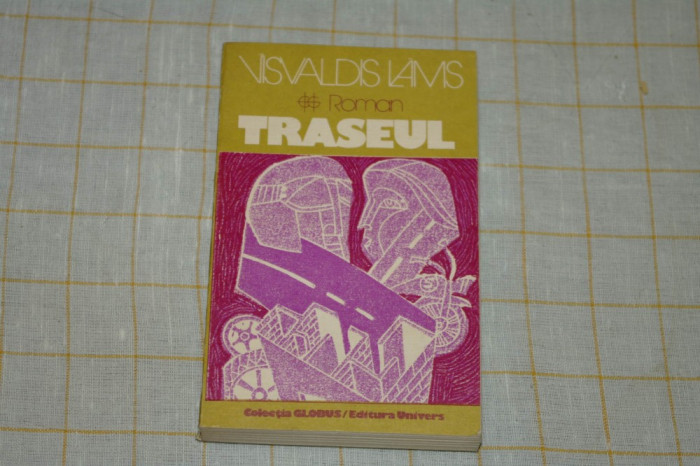 Traseul - Visvaldis Lams - Editura Univers - 1982