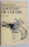 Cumpara ieftin MURGU CUCU - ANOTIMP DE COCORI (VERSURI, editia princeps - 1985)