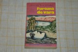 Furtuna de vara - Juan Garcia Hortelano - Editura Univers - 1981
