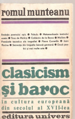 (C5033) CLASICISM SI BAROC IN CULTURA EUROPEANA DIN SECOLUL AL XVII-LEA DE ROMUL MUNTEANU, EDITURA UNIVERS, 1985 foto