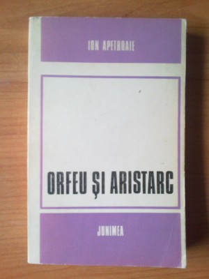 e1 Orfeu si Aristarc - Ion Apetroaie foto
