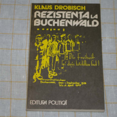 Rezistenta la Buchenwald - Klaus Drobisch - Editura Politica - 1981