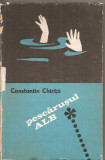 (C5044) PESCARUSUL ALB DE CONSTANTIN CHIRITA, EDITURA PENTRU LITERATURA, 1969, Alta editura