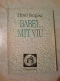 B Henri Jacquier - Babel, mit viu, 1991, Alta editura