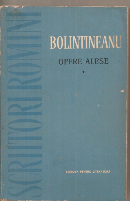 (C5036) OPERE ALESE DE BOLINTINEANU, EDITURA PENTRU LITERATURA, 1961, VOL.I, (1)