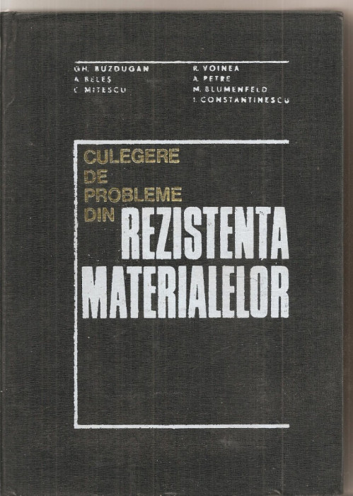 (C5030) CULEGERE DE PROBLEME DIN REZISTENTA MATERIALELOR DE GH. BUZDUGAN, EDP, 1975