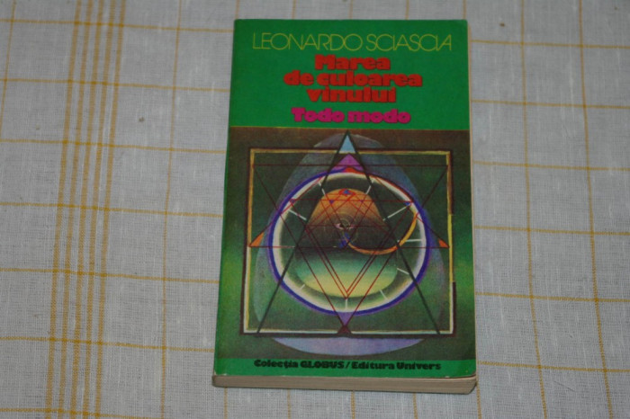 Marea de culoarea vinului - Todo modo - Leonardo Sciascia - Editura Univers - 1980