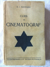 Carte veche: &amp;quot;CURS DE CINEMATOGRAF&amp;quot;, D. I. Suchianu, 1931. Cu ilustratii foto