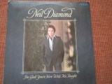 Neil Diamond I&#039;m Glad You&#039;re Here With Me Tonight 1980 disc vinyl lp muzica pop, VINIL, Amiga