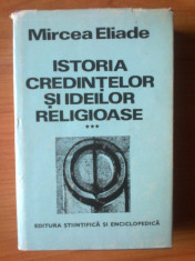 z2 ISTORIA CREDINTELOR SI IDEILOR RELIGIOASE Mircea Eliade volumul 3 foto