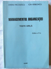 &amp;quot;MANAGEMENTUL ORGANIZATIEI. TESTE GRILA&amp;quot;, Ed. a IV-a, Ovidiu Nicolescu / Ion Verboncu, 2008. Contine 229 teste-grila cu rezolvari. Carte noua foto