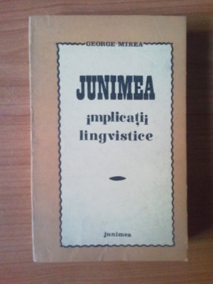 k1 Junimea Implicatii Lingvistice - George Mirea foto