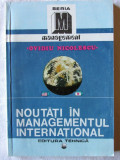 NOUTATI IN MANAGEMENTUL INTERNATIONAL. Management comparat - O. Nicolescu, 1993, Tehnica