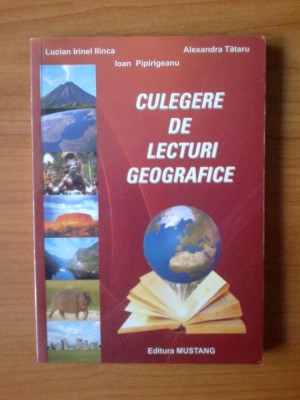 k1 Culegere De Lecturi Geografice - Lucian Irinel Ilinca foto