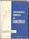 (C5110) TRATAMENTUL COMPLEX AL CANCERULUI DE O. COSTACHEL SI U. BUNESCU, EDITURA MEDICALA, 1965