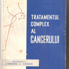 (C5110) TRATAMENTUL COMPLEX AL CANCERULUI DE O. COSTACHEL SI U. BUNESCU, EDITURA MEDICALA, 1965