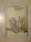 K1 CAZUL EUGENITEI COSTEA -MIHAIL SADOVEANU, 1970, Alta editura