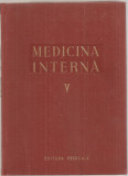 (C5107) MEDICINA INTERNA VOL.V, 5, VASELE, APARATUL LOCO-MOTOR, RINICHIUL, AUTORI: ACAD. PROF.DR. N.GH.LUPU, R. BRAUNER, G.T. DENISCHIOTU, 1959