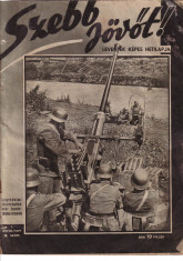 Revista veche 1941-Budapesta-propaganda Horty SZEBB JOVOT,16 pagini foto