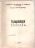 (C5114) FIZIOPATOLOGIE SPECIALA, 1981, PENTRU UZUL STUDENTILOR, Alta editura