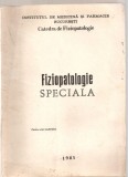 (C5114) FIZIOPATOLOGIE SPECIALA, 1981, PENTRU UZUL STUDENTILOR