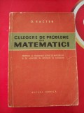 CULEGERE DE PROBLEME DE MATEMATICI - O. SACTER, Alta editura