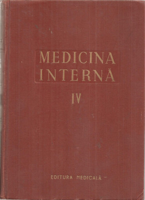 (C5106) MEDICINA INTERNA VOL.IV, 4, INIMA, AUTORI: ACAD. PROF.DR. N.GH.LUPU, DR. N. CUCU, 1957 foto