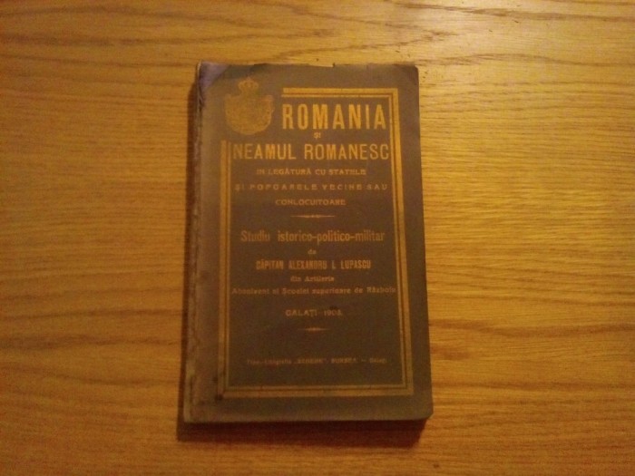 ROMANIA si NEAMUL ROMANESC - Alexandru I. Lupascu (autograf) - 1908