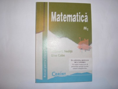 MATEMATICA M2 - MANUAL PT CLASA A XII A de NECULAI I. NEDITA ED. CORINT,RF6/4 foto