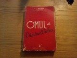 OMUL SI CRIMINALITATEA - I. C. Paraianu - Editura &quot;Universul&quot; , 1943, 418 p., Alta editura