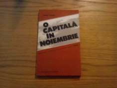O CAPITALA IN NOIEMBRIE - Ismail Kadare - Editura Militara, 1989, 188 p.