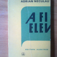 k1 Adrian Neculau - A fi elev