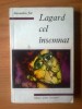 K1 Lagard Cel Insemnat - Alexandru Jar, 1966, Alta editura