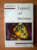 K1 Lagard Cel Insemnat - Alexandru Jar, 1966, Alta editura