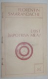 Cumpara ieftin FLORENTIN SMARANDACHE - EXIST IMPOTRIVA MEA! (POEME, cu o prefata de GHEORGHE TOMOZEI) [editia princeps, 1994]