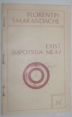 FLORENTIN SMARANDACHE - EXIST IMPOTRIVA MEA! (POEME, cu o prefata de GHEORGHE TOMOZEI) [editia princeps, 1994]