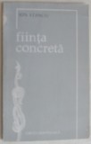 Cumpara ieftin ION STANCIU - FIINTA CONCRETA (VERSURI, editia princeps - 1979) [dedicatie / autograf pt. prof. ION NEACSU]