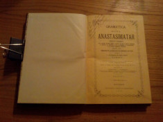 GRAMATICA SI NOUL ANASTASIMATAR -- Dimitrie C. Popescu ( dedicatie-autograf) -- 1908, 347 p. foto