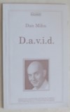 Cumpara ieftin DAN MIHU - D.A.V.I.D. (O SECTIUNE LONGITUDINALA PRIN COTIDIAN) [2001]