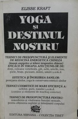 YOGA SI DESTINUL NOSTRU - Elisse Kraft foto